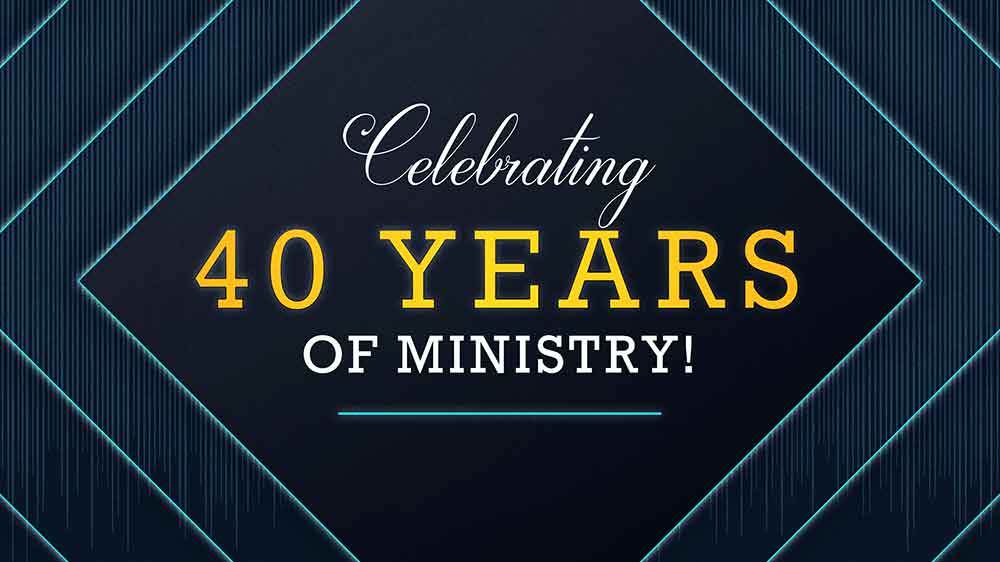 Celebrating 40 Years of Ministry Image