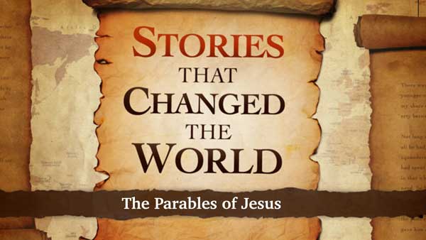 Stories that Changed the World: The Parables of Jesus