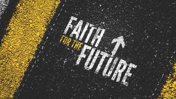 Faith For The Future