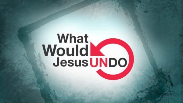 What Would Jesus Undo